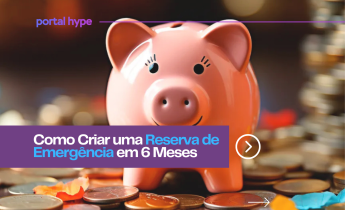 Como Construir sua Reserva de Emergência em 6 Meses